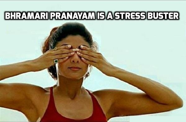Bhramari Pranayam is a stress buster