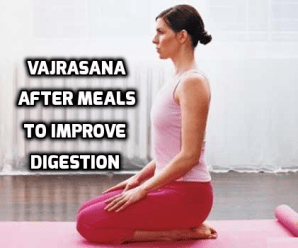  Vajrasana after Meals to improve Digestion