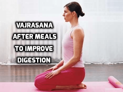 Vajrasana after Meals to improve Digestion